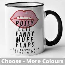 Pussy Clit Fanny Muff Mug Rude Offensive Lesbian Joke Birthday Christmas  Present | eBay