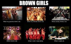 Brown Girls Desi Problems Bollywood Funny Brown Girl