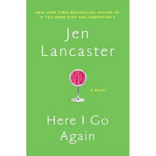 Bitter Is The New Black By Jen Lancaster Hilarious New Fiction From The New York Times Bestselling Author Of Bitter Is The New Black And If You Were Here Here I Go Again Books Book Worth Reading