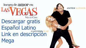 Descargar Locura De Amor En Las Vegas Espanol Latino Mega 1 Link Youtube