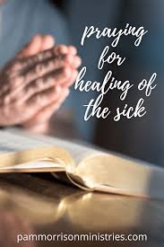 More healing prayers (29) according to notre dame theology professor john cavadini, when healing is granted, the miracle is not primarily for the person healed, but for all people, as a sign of god's work in the ultimate healing called 'salvation,' or a sign of the kingdom that is coming. Praying For Healing Of The Sick How To Pray Somebody Testify Blog