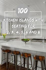 101 Kitchen Islands With Seating For 2 3 4 5 6 And 8 Chairs And Stools Kitchen Island With Seating Kitchen Island Dimensions Island Chairs