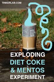 Hold your finger over one end of the paper tube and. Diet Coke Mentos Experiment Tinkerlab
