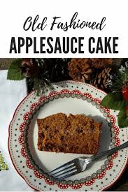 Old Fashioned Applesauce Cake Vintage Recipes Recipe In 2020 Applesauce Cake Southern Holiday Recipes Holiday Recipes Drinks