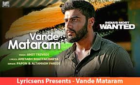 The song was written by bankim chandra chatterjee. Vande Mataram Song Lyrics From India S Most Wanted