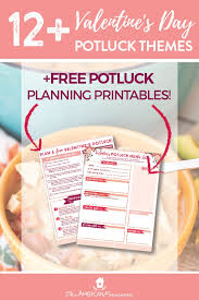 Fun Valentine S Potluck Theme Ideas Free Potluck Printables The American Patriette Invite friends over for a cozy potluck that feels celebratory and special. fun valentine s potluck theme ideas