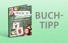 Chefs und arbeitgeber haben nunmal nichts zu verschenken. Buchtipp Trick 17 Garten Und Balkon Raempel