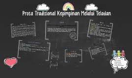 Nota prosa tradisional kepimpinan melalui teladan (ting. Prosa Tradisional Kepimpinan Melalui Teladan By Puteri Batrisyia