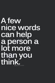 Be kind to unkind people. 104 Positive Life Quotes Inspirational Words That Will Make You Inspirational Words Cool Words Positive Quotes For Life