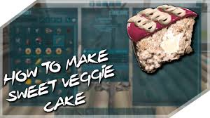 How To Make Sweet Veggie Cake In 2017 Ark Survival Evolved Youtube