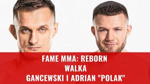 FAME MMA: Reborn. Gancewski i Adrian "Polak