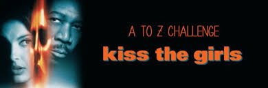A to Z Challenge – Kiss the Girls | The Confusing Middle