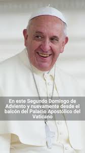 Ser voces creíbles que anuncian a Jesús_ El mensaje del Papa en el II  Domingo de Adviento #graciasadiostodoslosdias #dengraciasadiostodoslosdias  #pideadiostodoslosdias #todoslosdiasadioslepido ...