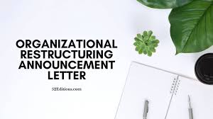 Templates for announcements are great for new product launches, with space for product details, positive user or industry quotes, and availability information. Organizational Restructuring Announcement Letter Free Letter Templates