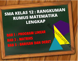 Materi dan pembahasan jelas, mudah dipahami. Sma Kelas 12 Rangkuman Rumus Matematika Lengkap Rumushitung Com