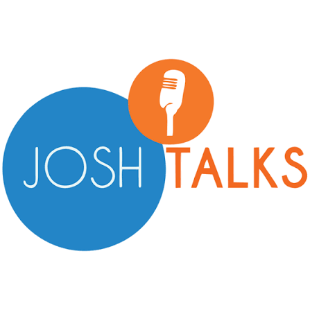JOSH TALKS