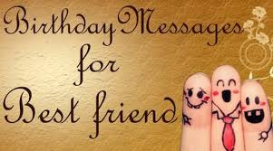 4 special message for a best friend. Birthday Messages For Best Friend Birthday Wishes Samples