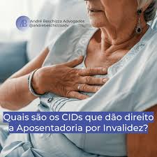 Quais são os CIDs que dão direito a Aposentadoria por Invalidez? ABADV