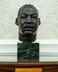 In the Oval Office is a bust of Dr. King. I often think of the question Dr.  King asked us all those years ago: “where do we go from here?” My message