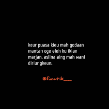 Maybe you would like to learn more about one of these? 60 Kata Kata Status Fb Lucu Bahasa Sunda Dan Arti Bikin Ngakak