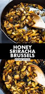 Honey Sriracha Brussels Sprouts Recipe Recipe Honey Sriracha Brussel Sprouts Brussel Sprouts Brussels Sprouts Recipe