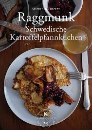 Schwedisches Rezept Kartoffelpfannkuchen Raggmunk Mahtava Taste The North Schwedische Rezepte Kartoffelpfannkuchen Schwedische Kuche