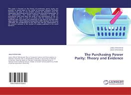 Purchasing power parity (ppp) is a measurement of prices in different countries that uses the prices of specific goods to compare the absolute purchasing power of the countries' currencies. The Purchasing Power Parity Theory And Evidence 978 3 659 57234 0 3659572349 9783659572340 By Jakub Wisniewski Zenon Wisniewski