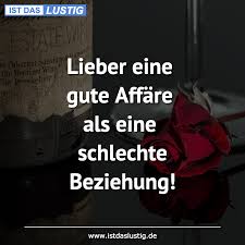 Lieber Eine Gute Affare Als Eine Schlechte Beziehung Schlechte Beziehung Weisheiten Spruche Spruche