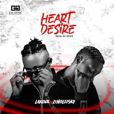 What is known of zinoleesky is about to take a different turn as he experiments an entirely new sound on kilofeshe. Larock Ft Zinoleesky Heart Desire Mp3 Download