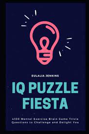 Please answer based on your existing knowledge of mental illness without the use of other resources. Amazon Com Iq Puzzle Fiesta 4100 Mental Exercise Brain Game Trivia Questions To Challenge And Delight You Iq Test Prep Season 2 9798718791099 Jenkins Eulalia Libros