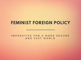 Feminism is a range of social movements, political movements, and ideologies that aim to define and establish the political, economic, personal, and social equality of the sexes. Feminist Foreign Policy Imperative For A More Secure And Just World Cffp