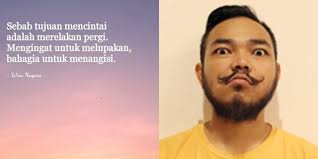 60 Kata Kata Quotes Wira Nagara Galau Baper Dan Lucu Tentang Cinta Dream Co Id