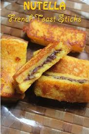 Eggless Nutella French Toast Sticks Recipe Egg Option Included Nutella French Toast French Toast Sticks Eggless Recipes