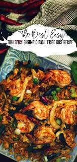 Spicy Fried Rice With Basil And Shrimp Recipe In 2020 Spicy Recipes Seafood Recipes Fried Rice