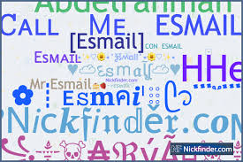 Nicknames for Esmail: ꧁༒︎Ⓔ︎Ⓢ︎Ⓜ︎Ⓐ︎Ⓘ︎Ⓛ︎༆꧂, Ｅｓｍａｉｌ, ᴇsᴍᴀɪʟ, Esᴍᴀɪʟ, E S M A I  L ツ