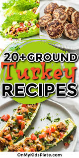 20 Ground Turkey Recipes Ground Turkey Recipes Healthy Ground Turkey Recipes Turkey Recipes