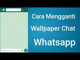 Cara Mengganti Background Wallpaper Chat Whatsapp Di Android Youtube Di 2020