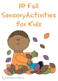 10 Fall Sensory Activities For Children Sensory Activities Preschool Activities Autumn Activities For Kids