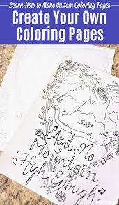 The scrap coloring website also lets you make your own coloring pages with your name on it or other custom text. Create Your Own Coloring Pages Step By Step Guide Hello Little Home