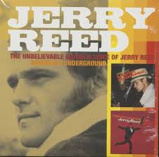 The Unbelievable Voice and Guitar of Jerry Reed/Nashville Underground:  Jerry Reed, Jerry Carrigan, Chuck Sanders, Kazuhide Isomura, Solie Fott,  Wayne Moss, Velma Smith, Willie Ackerman, Jerry Smith, Roy Huskey Jr.,  Pierre Menard,