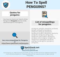 Please find below many ways to say penguin in different languages. How To Spell Penguins And How To Misspell It Too Spellcheck Net