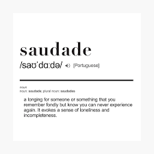 Need to translate saudade from portuguese? Saudade Definition In English