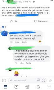 Stage 4 cancer is sometimes referred to as metastatic cancer, because it often means the cancer has spread from its origin to distant parts of the body. Cancer Is A Sexually Transmitted Disease Insanepeoplefacebook