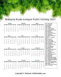 The largest federal territory + official capital of malaysia. Kuala Lumpur Holiday Calendar 2021 Public Federal