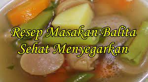 Masakan berkuah yang disukai anak. Resep Masakan Balita Sehat Menyegarkan Youtube