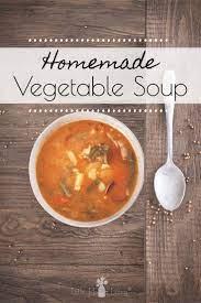 Homemade Vegetable Soup Recipe Homemade Vegetable Soups Fresh Vegetable Soup Recipe Recipes