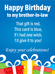 Some individuals put it to use like a profession and create money from the jawhorse while some just consider it as a hobby. Celebratory Poem Happy Birthday Card For Brother In Law Birthday Greeting Cards By Davia