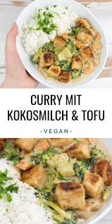 Veganes Kokosmilch Curry Mit Knusprigem Tofu Elephantastic Vegan Beverly Recettesvegetaliennes En 2020 Tofu Croustillant Recette Vegetarienne Facile Plat Asiatique