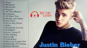 Like your favourite songs to make your vote count. Best Songs Of Justin Bieber Justin Bieber Greatest Hits Cover 2017 Youtube
