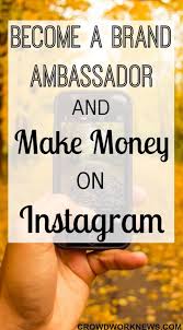 Define brand ambassador?brand ambassadors are people who talk about your company and represent your business in a positive way and receive referral incentive for it, some enhances your digital marketing, content marketing, and most brand advocates are true fans of your product or. Become A Brand Ambassador And Make Money On Instagram